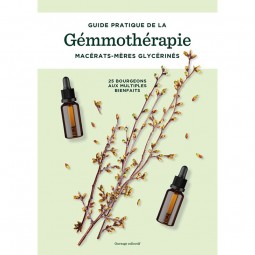 GUIDE PRATIQUE DE LA GEMMOTHERAPIE
