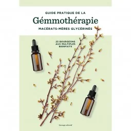 GUIDE PRATIQUE DE LA GEMMOTHERAPIE