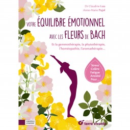 LIVRE - "VOTRE EQUILIBRE EMOTIONNEL AVEC LES FLEURS DE BACH"