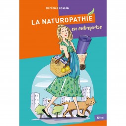 LIVRE  - "LA NATUROPATHIE EN ENTREPRISE"